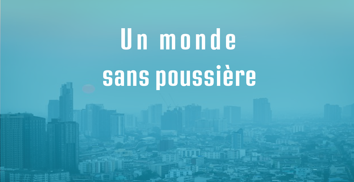 Un monde sans poussière