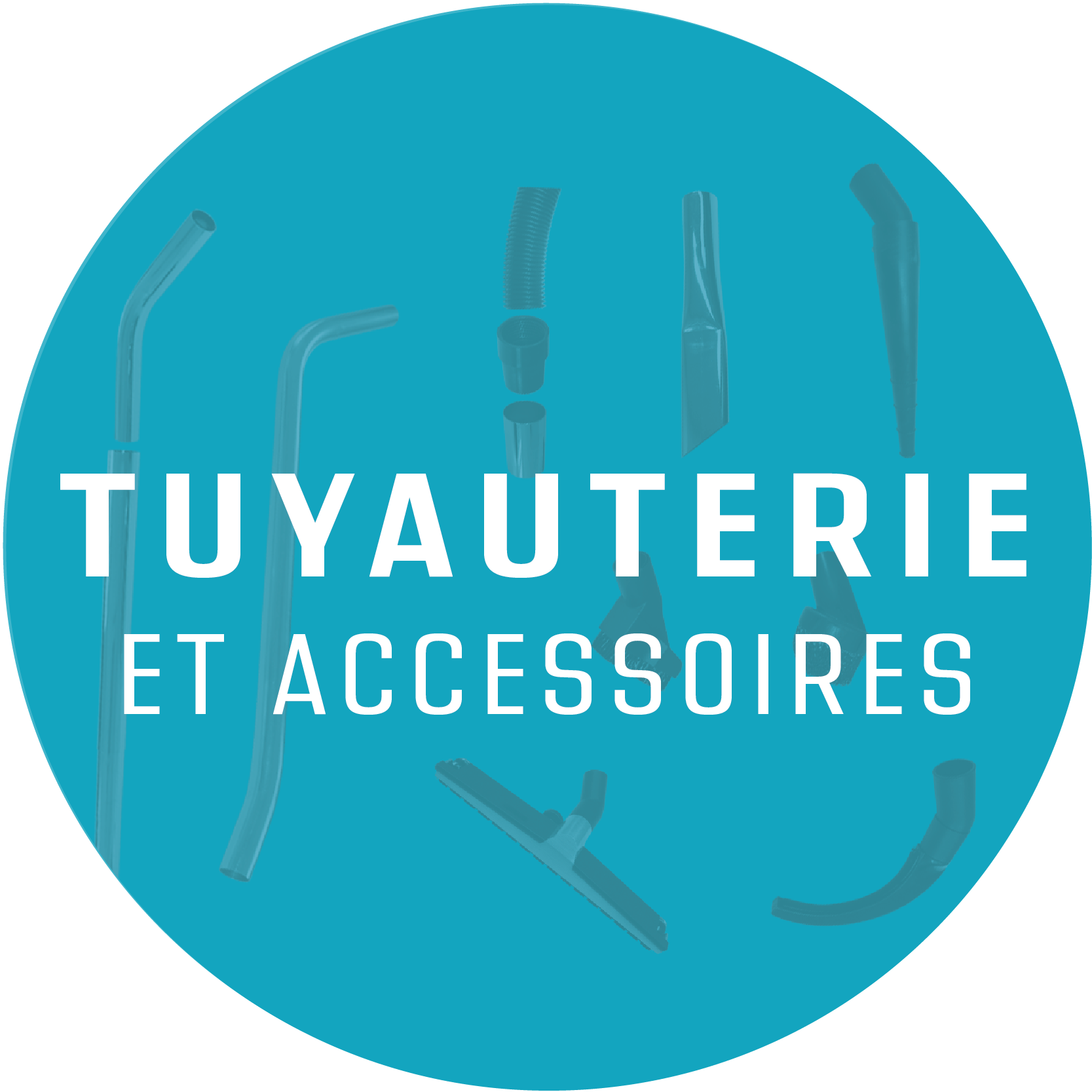 Nettoyage centralisé-Tuyauterie et Accessoires
